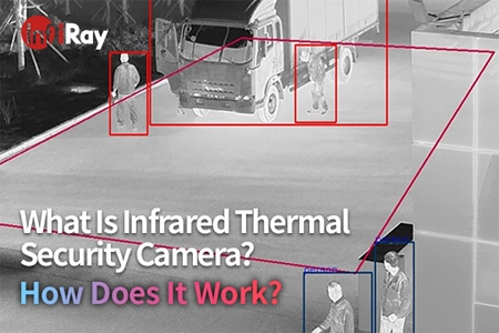Что такое инфракрасная тепловая камера безопасности? Как это работает?
