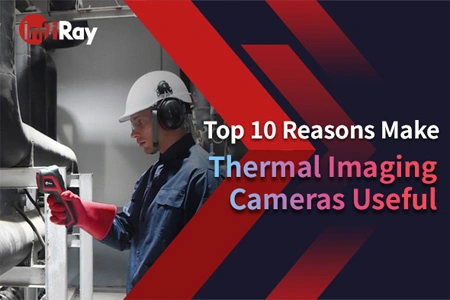 10 главных причин сделать тепловизионные камеры полезными