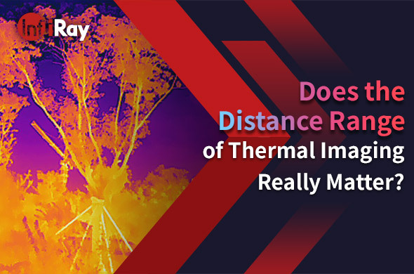 cover-Does_the_Distance_Range_of_Thermal_Imaging_Really_Matter.jpg