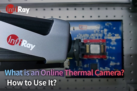 Что такое тепловизионная онлайн-камера? Как это использовать?